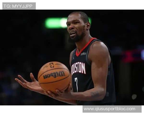 杜兰特强调球队五高阵容助力发挥身高体型优势提升竞争力