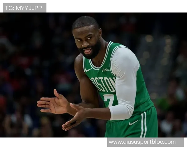 杰伦布朗谈球队成长阶段表示将全力支持队友减轻压力