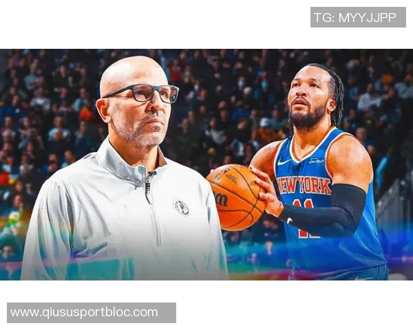 基德坦言球队健康问题严重缺乏连贯性只能拼凑阵容应对挑战